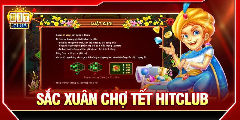Sắc Xuân Chợ Tết Hitclub - Quy Luật Game Và Mẹo Chơi Hay Sắc Xuân Chợ Tết Hitclub